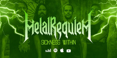 Metal Requiem - Sickness Within - Featured At Mtview Zine!