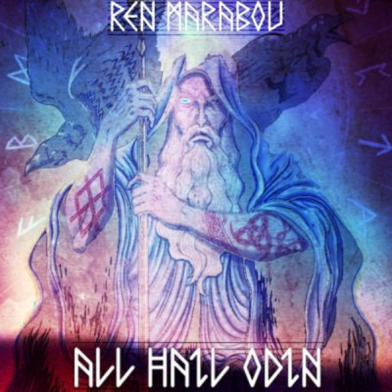 Ren Marabou - ‘All Hail Odin’ - Featured At BATHORY ́zine!