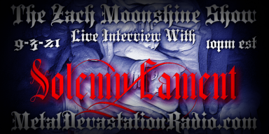 Solemn Lament - Interview & The Zach Moonshine Show featured At Arrepio Producoes!