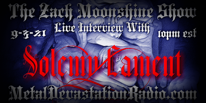 Solemn Lament - Interview & The Zach Moonshine Show featured At Arrepio Producoes!