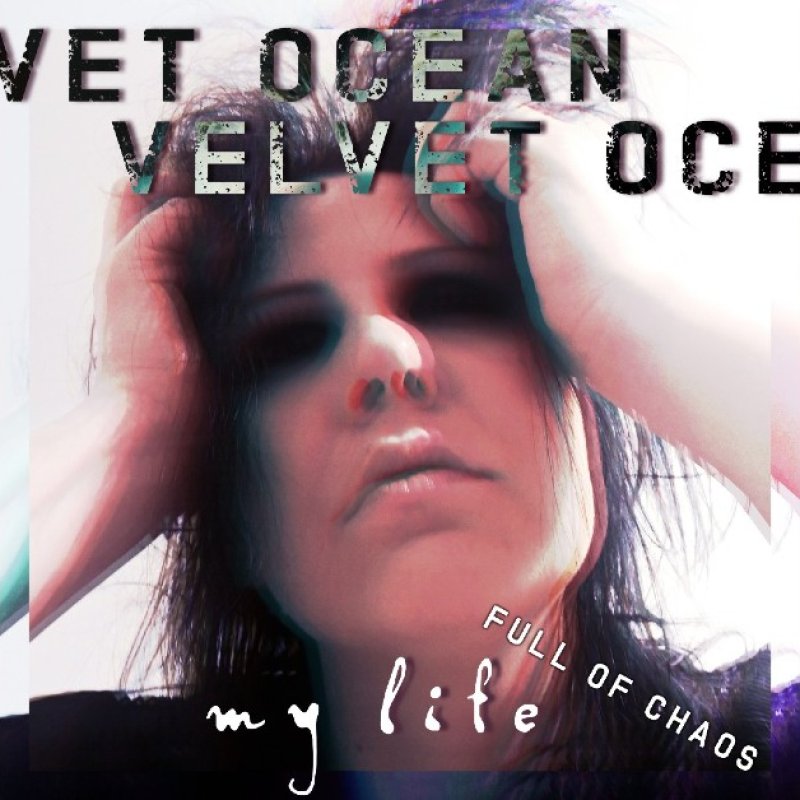 New Promo: Velvet Ocean - My Life (Full of Chaos) - (Alternative Melodic Metal)