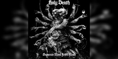 New Promo: HOLY DEATH - Separate Mind From Flesh - (Death Doom)