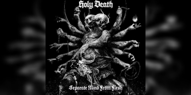 HOLY DEATH - Separate Mind From Flesh - Featured At Arrepio Producoes!