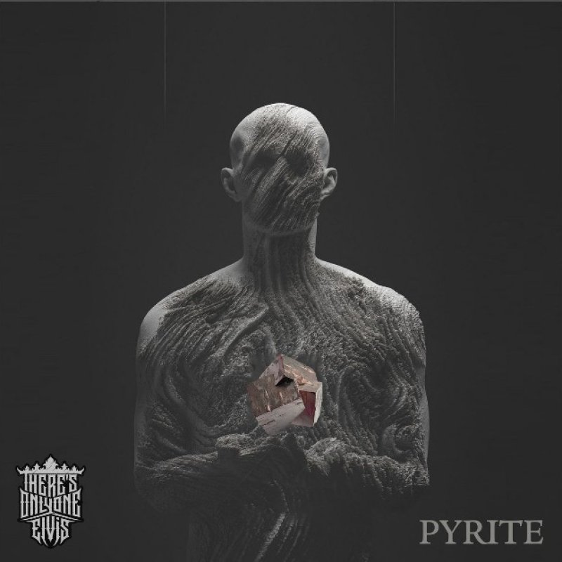 New Promo: There's Only One Elvis - Pyrite - (Extreme Metal)