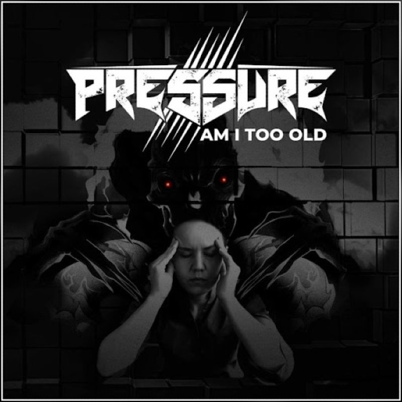New Video: Pressure - Am I Too Old - (Melodic Rock / Metal)