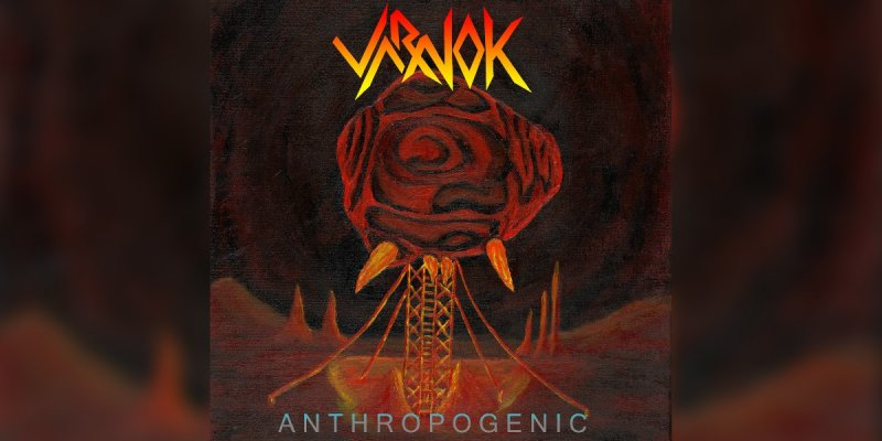 Varnok - Anthropogenic - Reviewed By Metal Digest!
