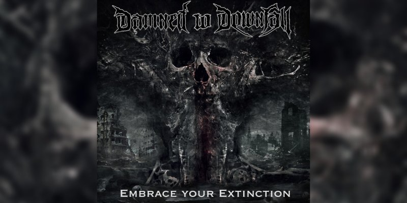 Damned To Downfall - Embrace Your Extinction - interviewed At Breathing The Core!