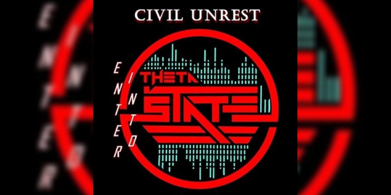 New Promo: Enter Into Theta State - Civil Unrest - (Heavy Metal)