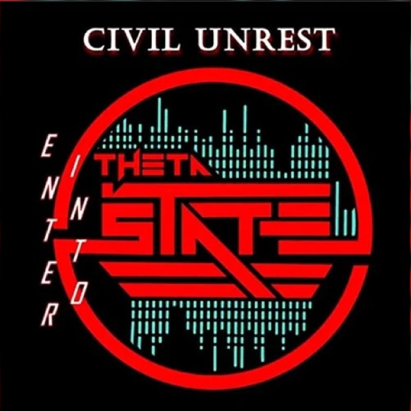 New Promo: Enter Into Theta State - Civil Unrest - (Heavy Metal)