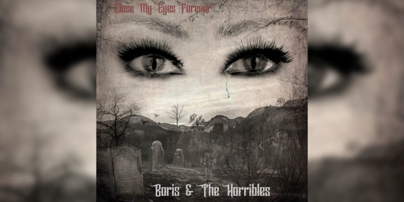 New Promo: Boris & The Horribles - Close My Eyes Forever - (feat. Alison "Metal Babe" Cohen) - (Hard Rock))