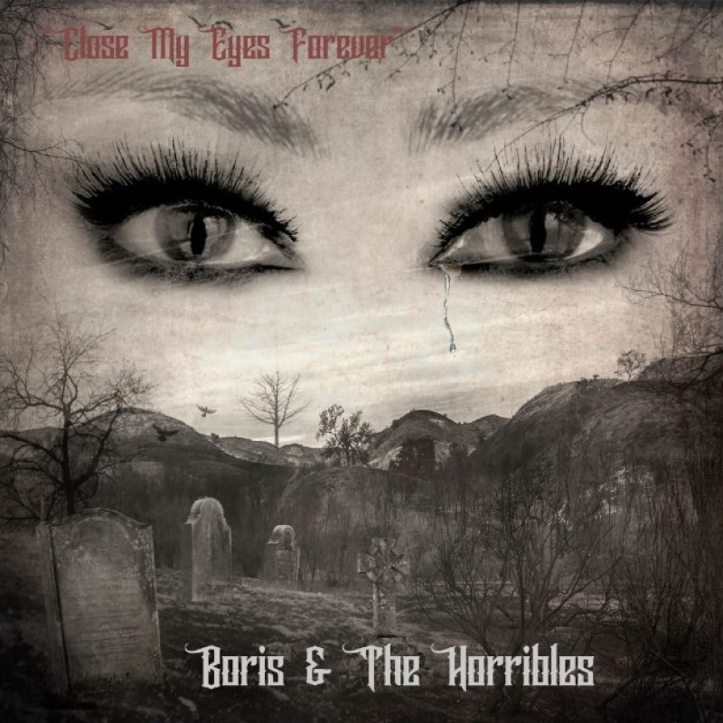 New Promo: Boris & The Horribles - Close My Eyes Forever - (feat. Alison "Metal Babe" Cohen) - (Hard Rock))