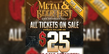 🍻IT’S METAL & BEER FEST WEEK!🍻 Tickets As Low as $25! Details Inside!