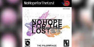 New Promo: No Hope For The Lost - The Pilgrimage - (Metalcore)