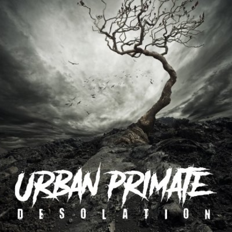 Urban Primate - Desolation - Reviewed By Metal Digest!