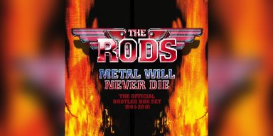 THE RODS - Metal Will Never Die (The Official Live Bootleg Box Set 1981-2010) to be released by Cherry Red Records.