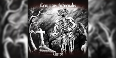 Cruciatus Infernalis - Untot - Featured At Arrepio Producoes!