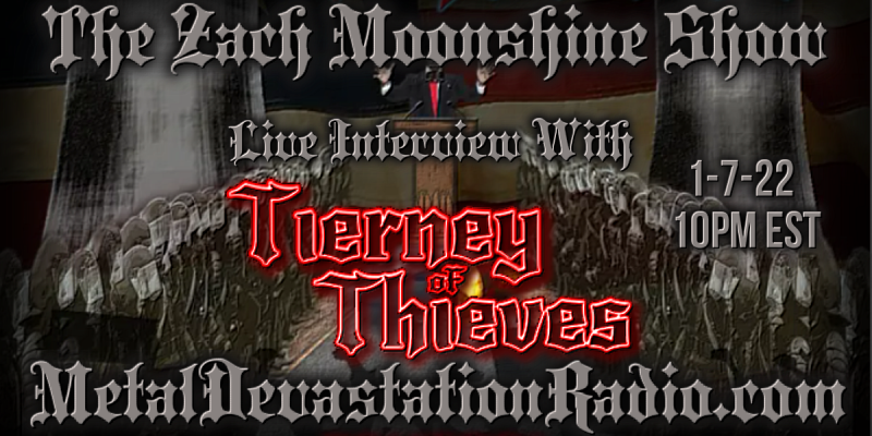Tierney Of Thieves - Featured Interview & The Zach Moonshine Show
