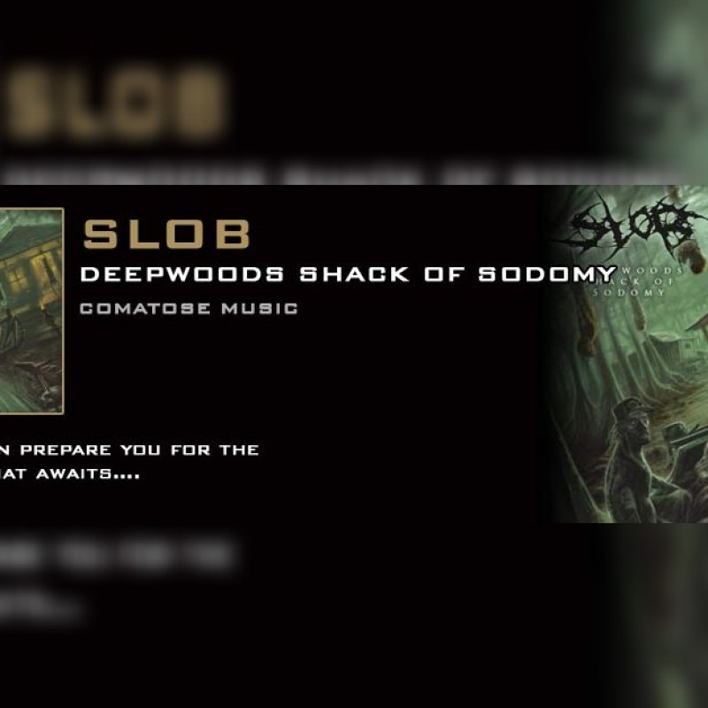 Horror and brutality! Slob unleash Deepwoods Shack Of Sodomy through Comatose Music on March 4th!