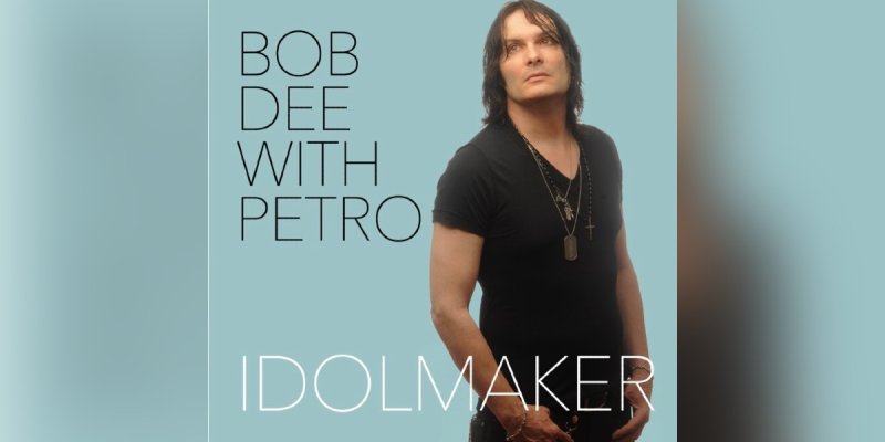 New Promo: Bob Dee With Petro - Idolmaker - (Hard Rock)