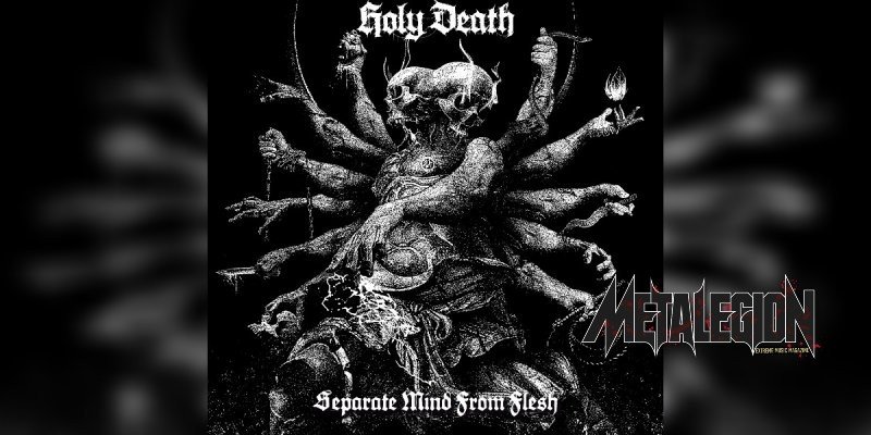 HOLY DEATH - Separate Mind From Flesh - Reviewed By Metalegion Magazine!