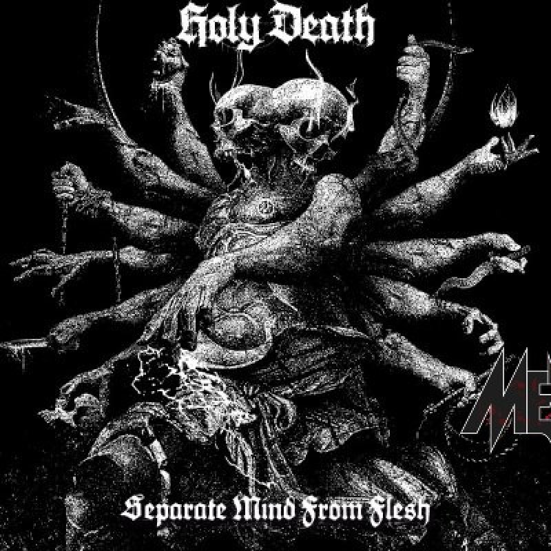 HOLY DEATH - Separate Mind From Flesh - Reviewed By Metalegion Magazine!