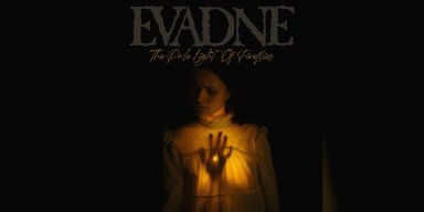 New Promo: Evadne - The Pale Light Of Fireflies - (Atmospheric Doom Death Metal)