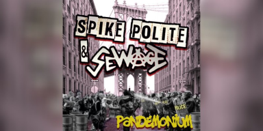 Spike Polite & SewAge - PANDEMONIUM - Featured At BATHORY ́zine!