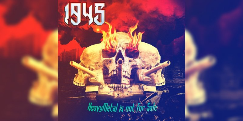 1945 - 'Heavy Metal is Not For Sale' - Featured At MTVIEW Magazine!