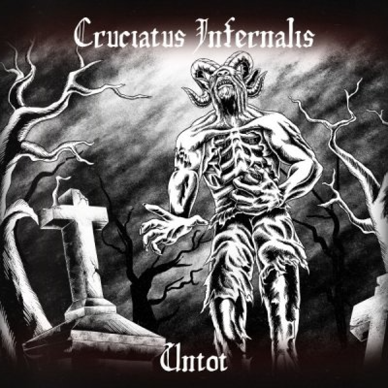Cruciatus Infernalis - Untot - Reviewed by FULL METAL MAYHEM!