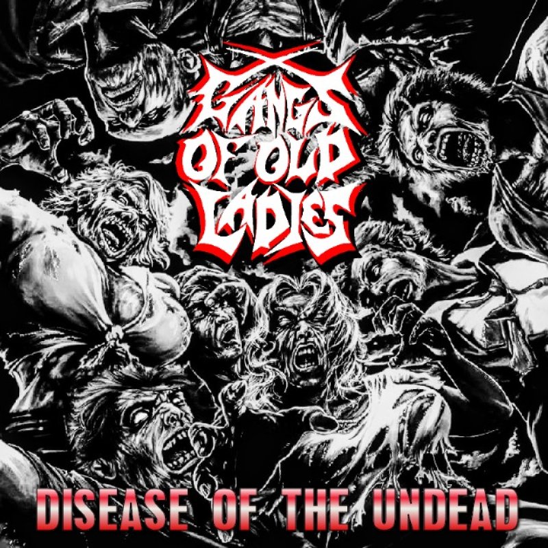 New Promo: Gangs Of Old Ladies : Disease Of The Undead - (Death Metal)