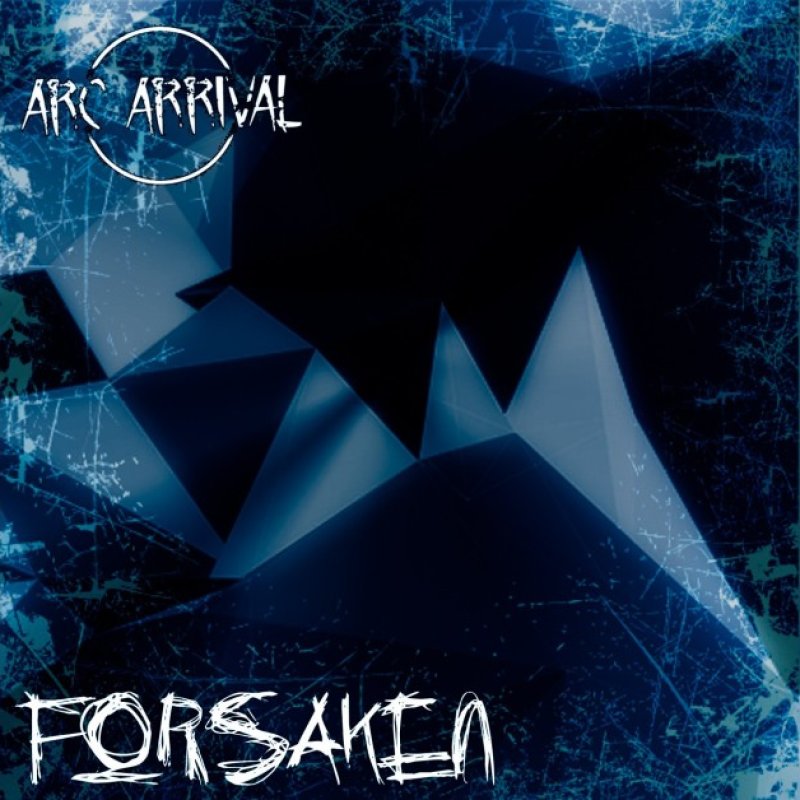 New Promo: Arc Arrival - Forsaken - (Modern Metal)