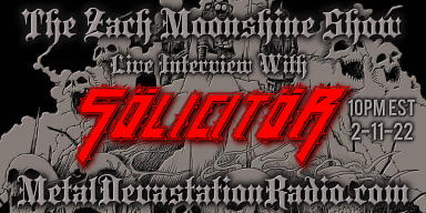 Solicitor - Featured Interview II & The Zach Moonshine Show