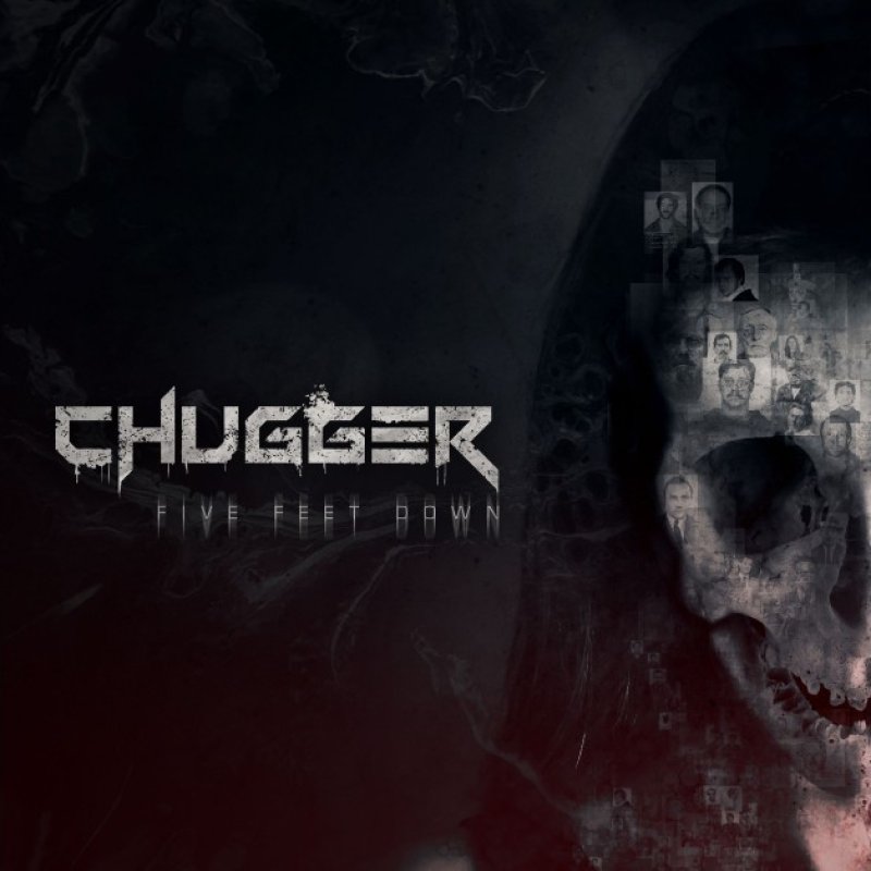 New Promo: Chugger - Five Feet Down (Reborn) - (Groove Death Metal)