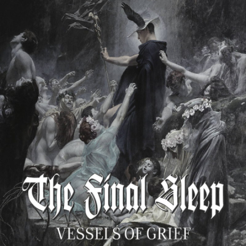 The Final Sleep - Vessels Of Grief - Reviewed By POWERMETAL!