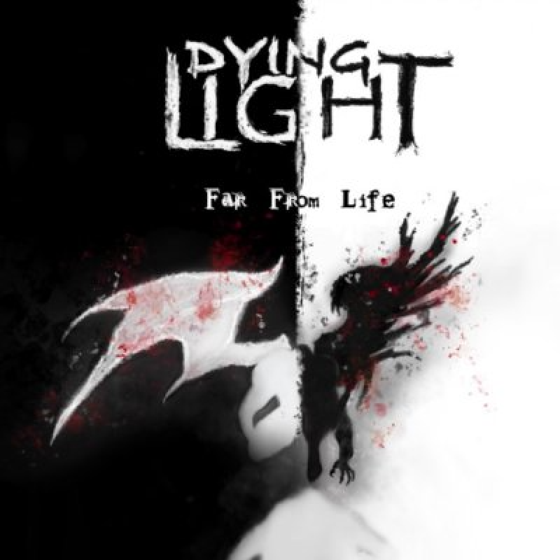 Dying Light - Far From Life - Reviewed By Metal Digest!