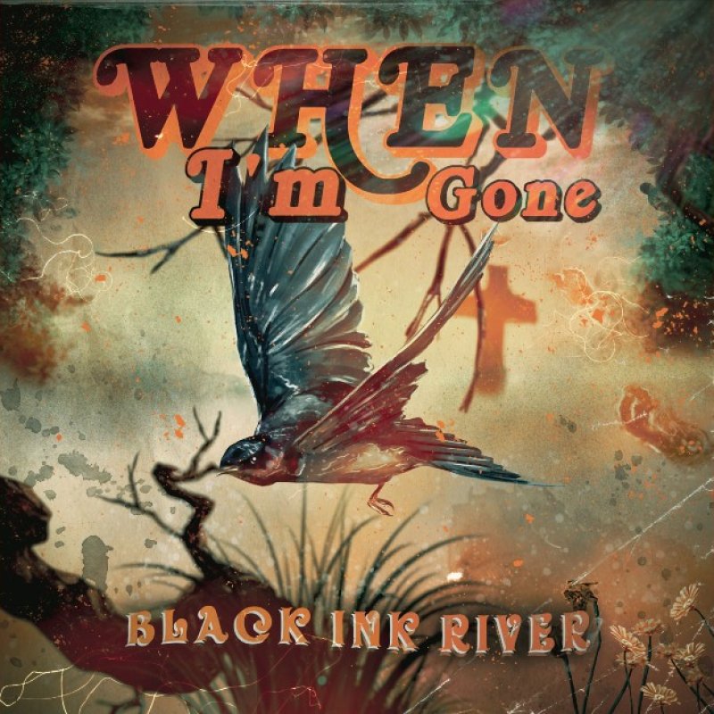 New Promo: Black Ink River - When I’m Gone - (Heavy Rock)