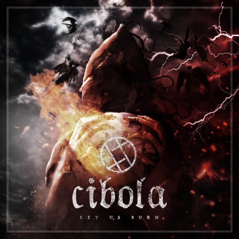 New Promo: Cibola - Let Us Burn - (Death Metal, Black Metal, Groove Metal, Grindcore)