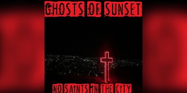 New Promo: Ghosts of Sunset - No Saints In The City - Rock/ Power Pop