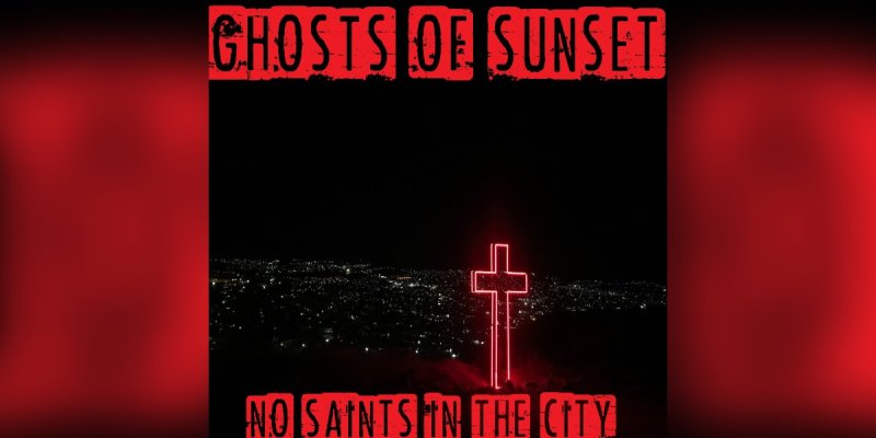 New Promo: Ghosts of Sunset - No Saints In The City - Rock/ Power Pop