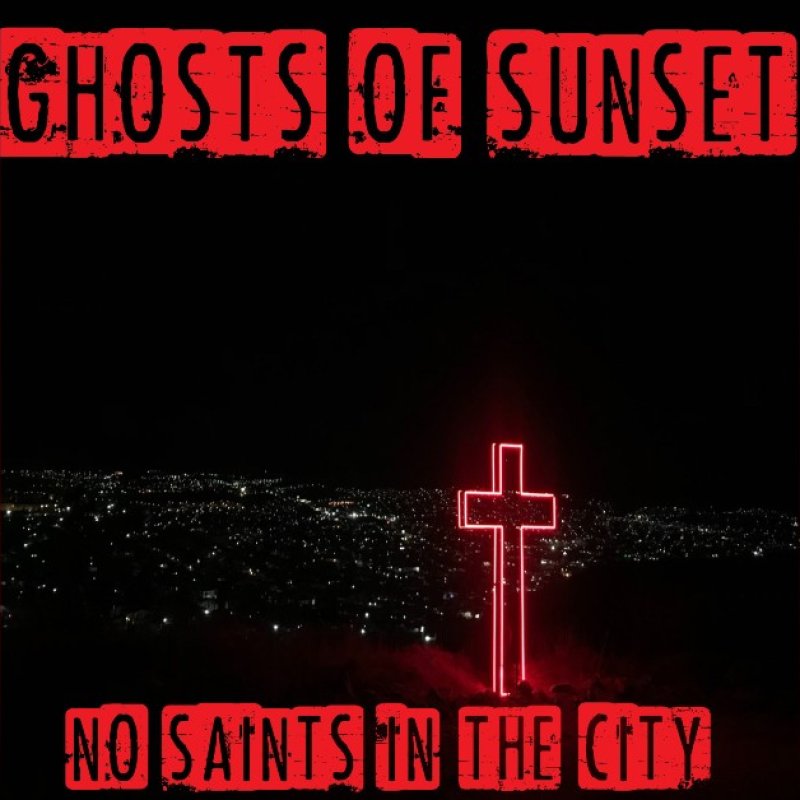 New Promo: Ghosts of Sunset - No Saints In The City - Rock/ Power Pop