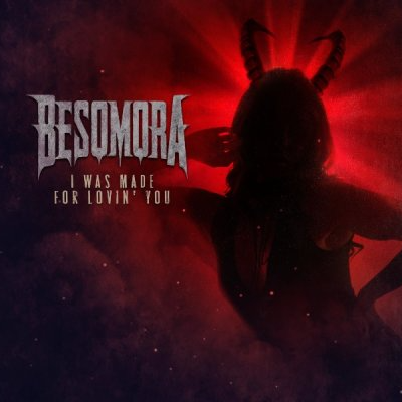 Besomora - I Was Made For Lovin' You (Kiss Cover) - Reviewed By Obliveon !