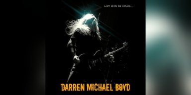 Darren Michael Boyd - Last Seen In Canada - Reviewed By Metal Digest!