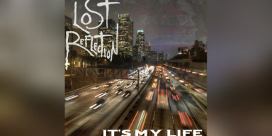 LOST REFLECTION: IT'S MY LIFE - Featured At Dequeruza !