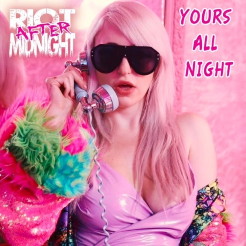 New Promo: Riot After Midnight - Yours All Night - (Heavy Metal)