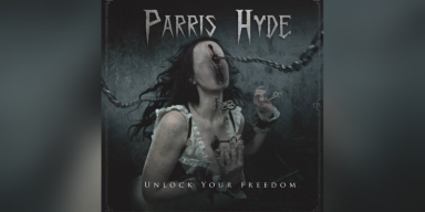 Parris Hyde - Unlock Your Freedom - Featured At Corazón Púrpura Rock!