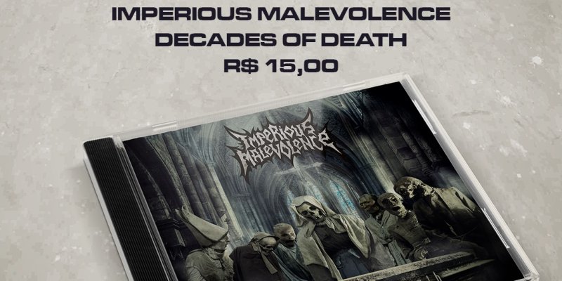 Imperious Malevolence: Announced pre-sale of "Decades Of Death", get it now!