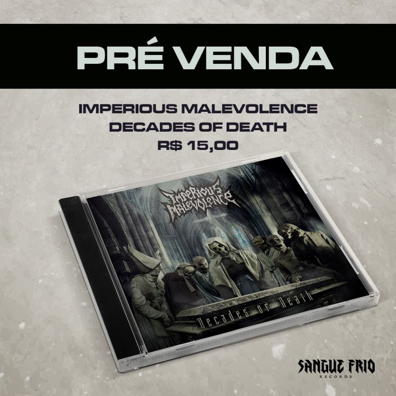 Imperious Malevolence: Announced pre-sale of "Decades Of Death", get it now!