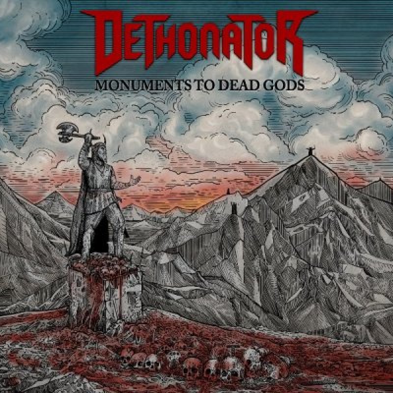 Dethonator - Monuments To Dead Gods - Reviewed By Metal Digest!