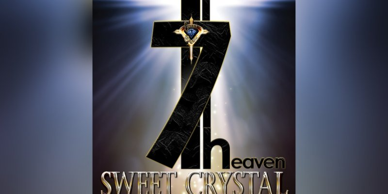 SWEET CRYSTAL - 7th Heaven - Featured At Pete's Rock News And Views!