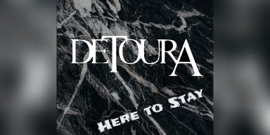 New Promo: Detoura (USA) - Here to Stay - (Metalcore/Hard Rock)